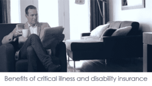 Benefits Of Critical Illness And Disability Insurance