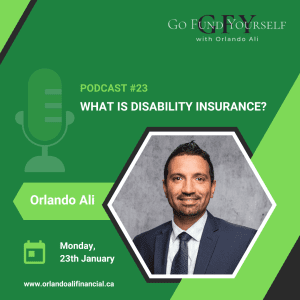 GoFund YourSelf Podcast - Episode 23 featured image: What is Disability Insurance?