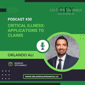 DFSIN - Go Fund Yourself Podcast featured image - Episode 30: Critical Illness: Applications to Claims