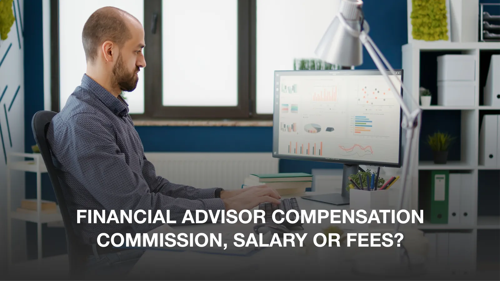How Financial Advisor Compensation Works In Canada
